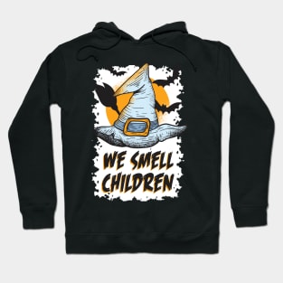 Witches smell children Hoodie